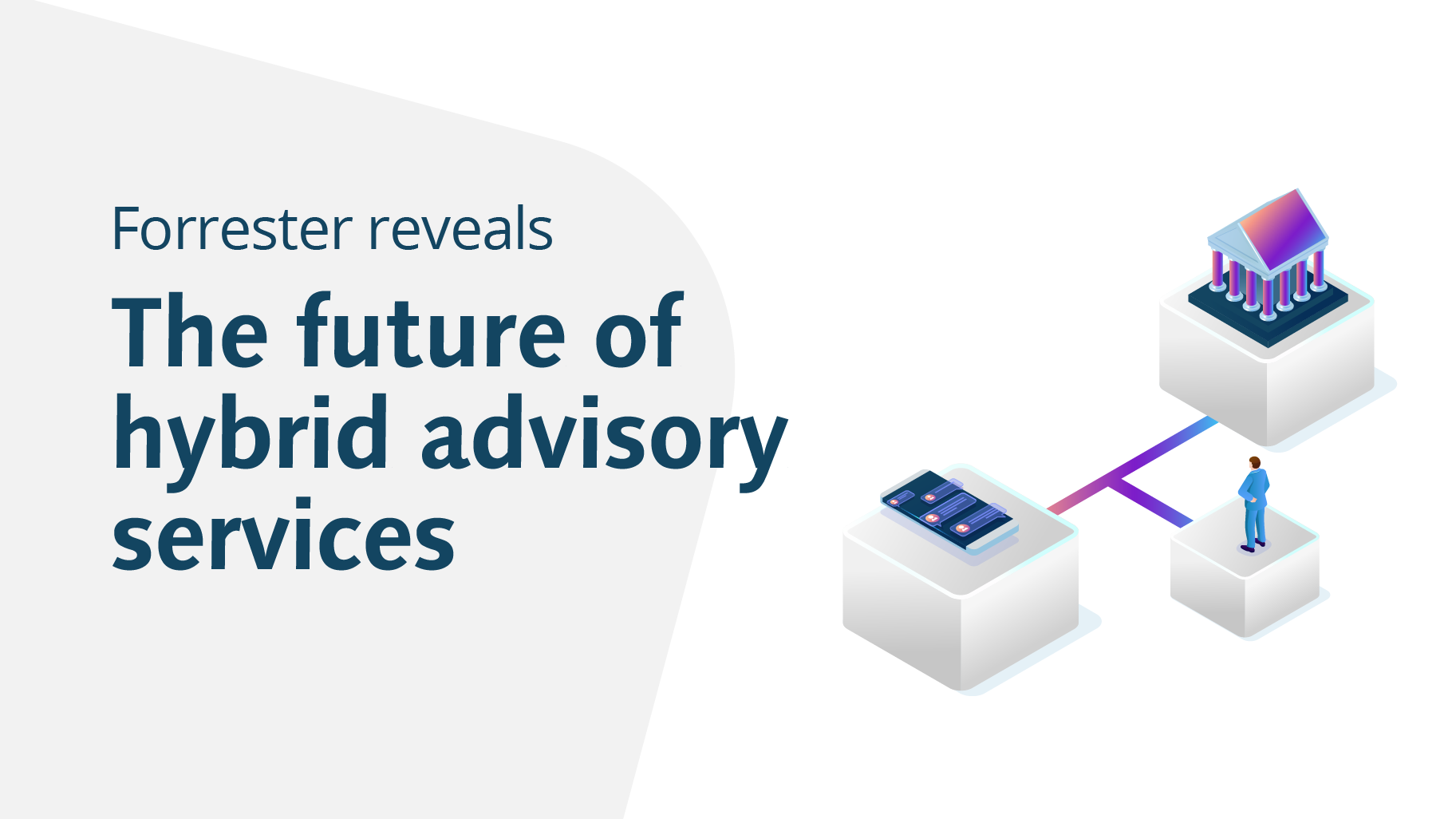 Forrester - the future of hybrid advisory services