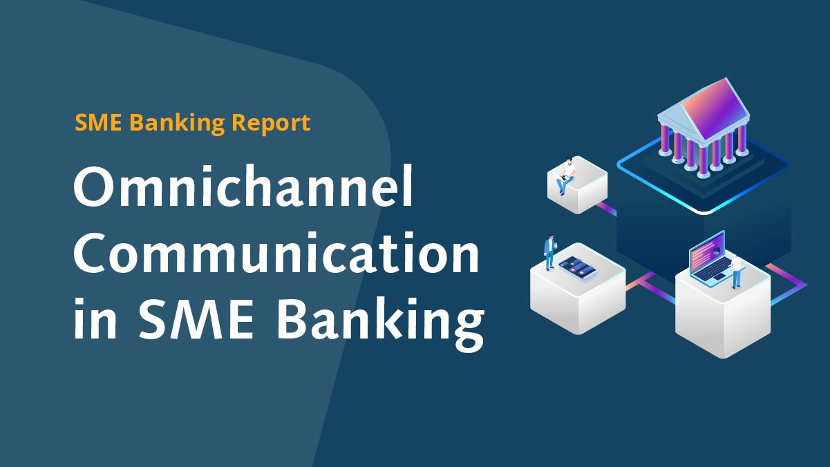 SME Banking Report - Omnichannel Communication in SME Banking