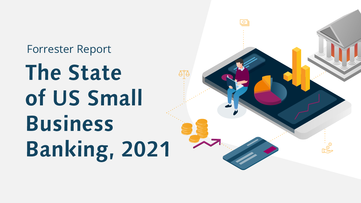Forrester - The state of US small business banking 2021
