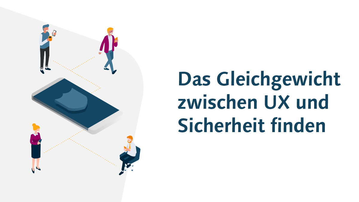 Beeinträchtigen Sicherheitsmaßnahmen eine gute UX bei Finanzdienstleistungen?