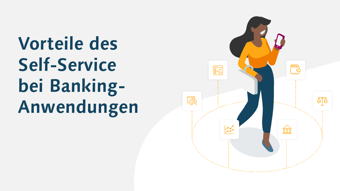 CREALOGIX Blog - Vorteile des Self-Service bei Banking-Anwendungen