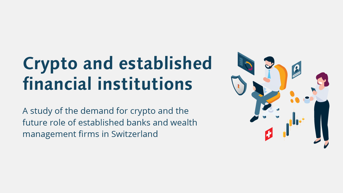 CREALOGIX Study - Crypto and established financial institutions in Switzerland