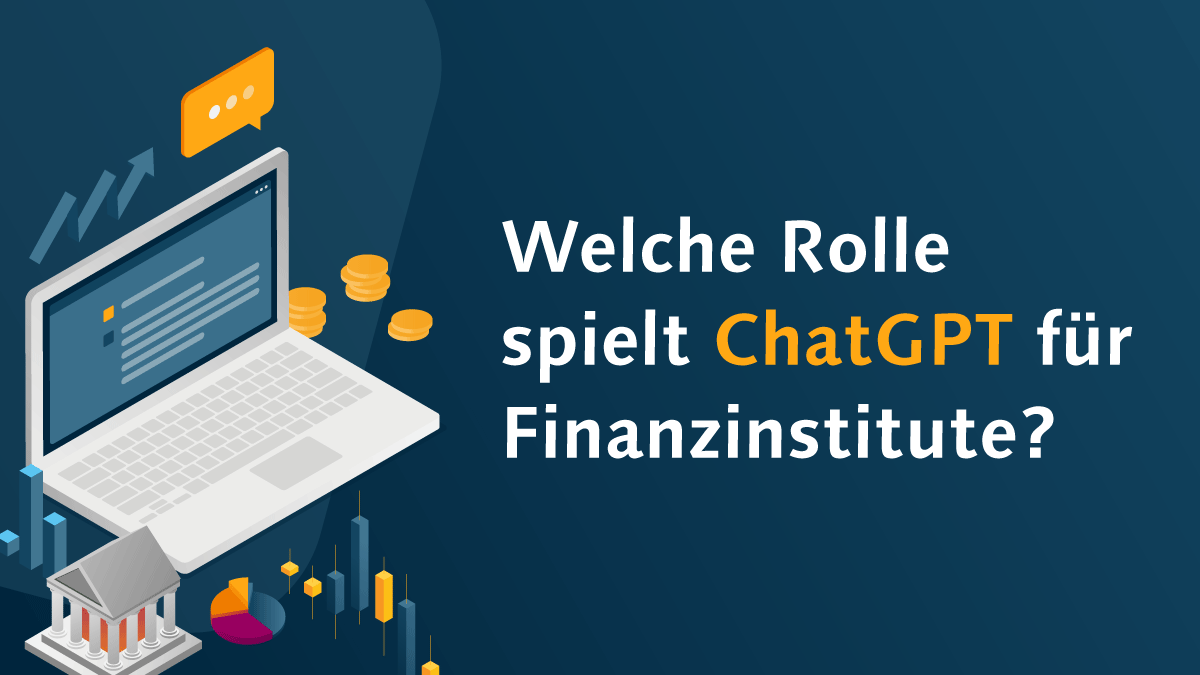 CREALOGIX Blog: Welche Rolle spielt ChatGPT für Finanzinstitute?