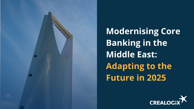 CREALOGIX Modernising Core Banking