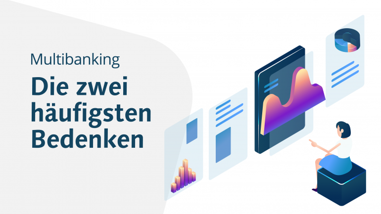 Multibanking – die zwei häufigsten Bedenken