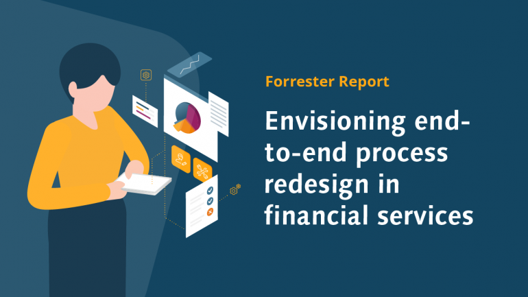 Forrester – Envisioning end-to-end process redesign in financial services