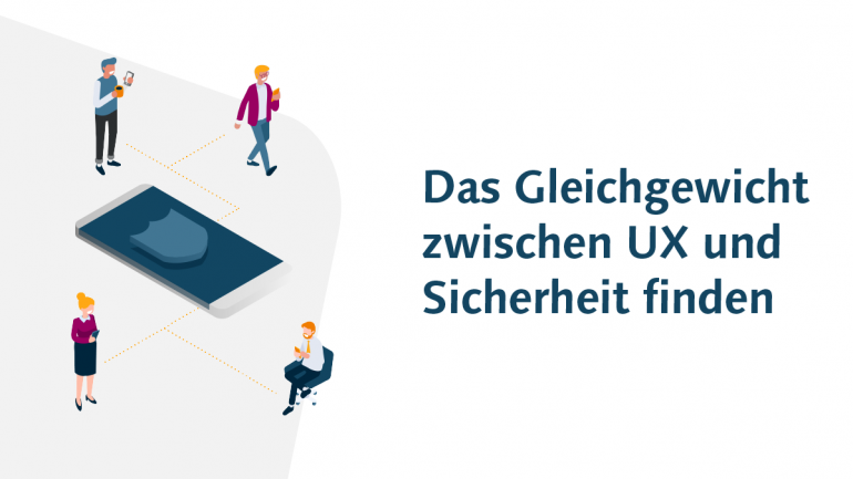 Beeinträchtigen Sicherheitsmaßnahmen eine gute UX bei Finanzdienstleistungen?