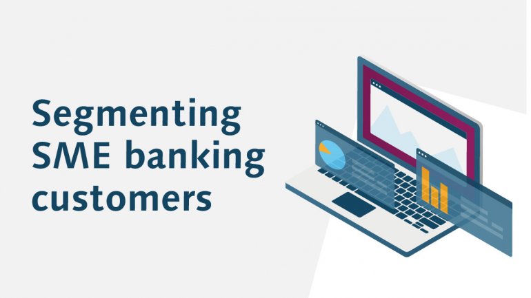 CREALOGIX Blog - Segmenting SME banking customers