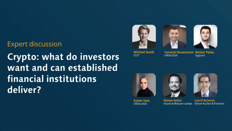 Expert discussion: "Crypto: what do investors want and can established financial institutions deliver?"