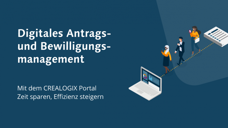 Effizienz steigern und Zeit sparen mit digitalem Antrags- und Bewilligungsmanagement